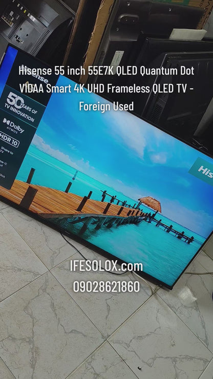 Hisense 55 inch 55E7K QLED Quantum Dot VIDAA Smart 4K UHD Frameless QLED TV - Foreign Used