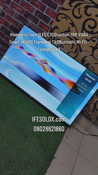 Hisense 43 inch 43E7G QLED Quantum Dot VIDAA Smart 4K UHD Frameless QLED TV - Foreign Used