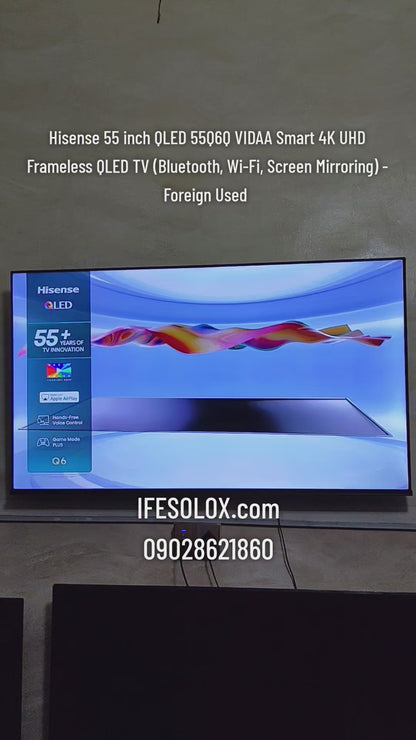 Hisense 55 inch 55Q6Q QLED Quantum Dot VIDAA Smart 4K UHD Frameless QLED TV - Foreign Used