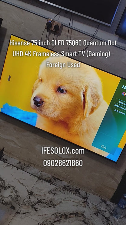 Hisense 75 inch QLED 75Q6Q Quantum Dot UHD 4K Frameless Smart TV (Gaming) - Foreign Used