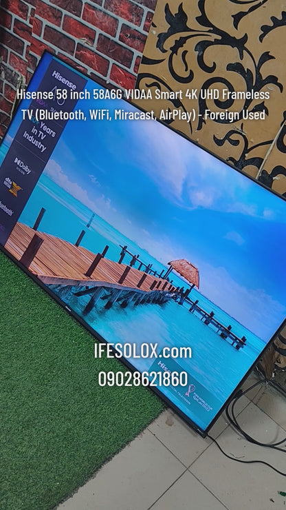 Hisense 58 inch 58A6G VIDAA Smart 4K UHD Frameless TV (Bluetooth, WiFi, Screen Mirroring, AirPlay) - Foreign Used
